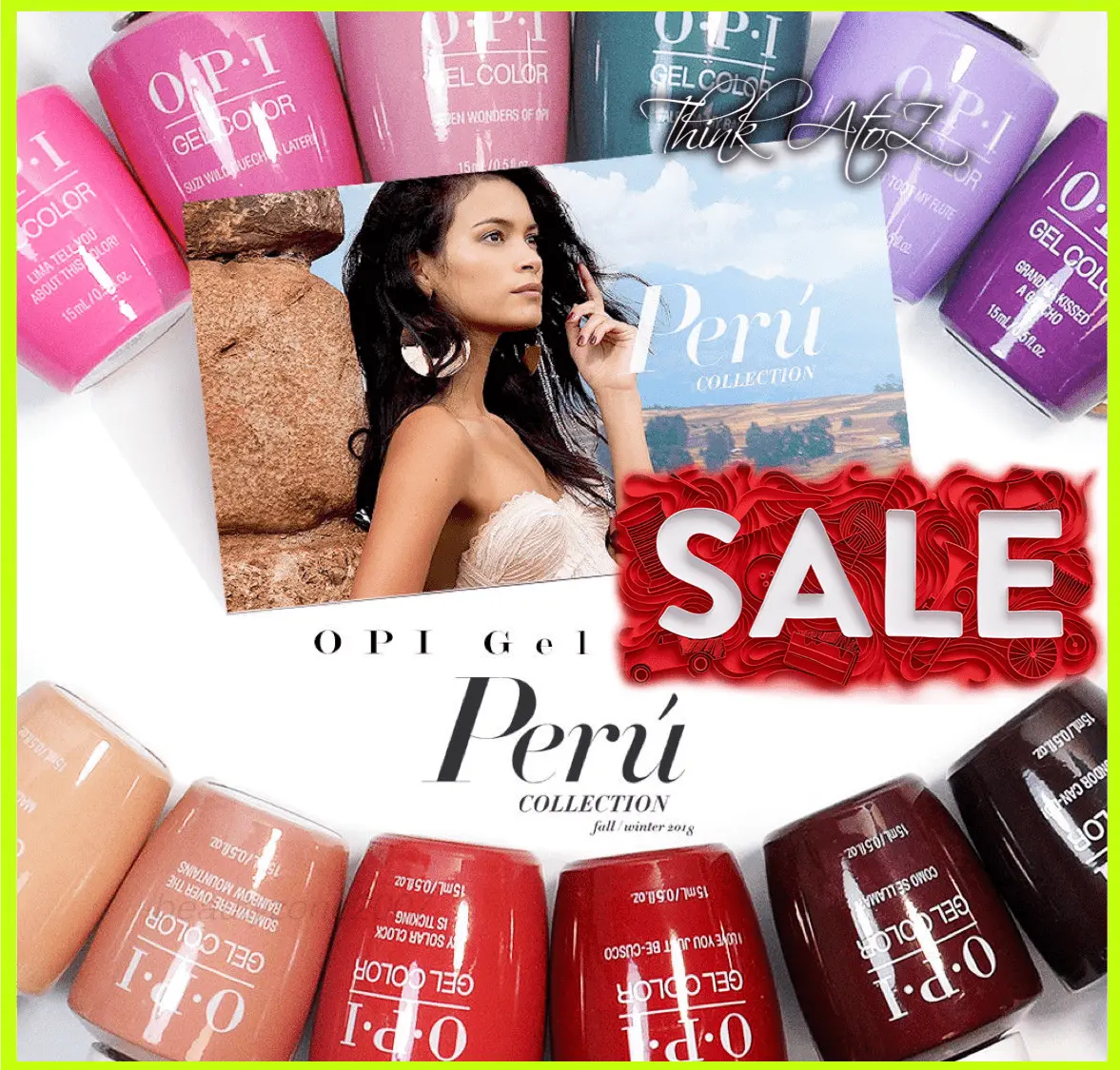 ThinkAtoZ OPI Peru gel polish collection with vibrant shades arranged around promotional image and sale sign